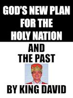 God's New Plan for the Holy Nation and the Past