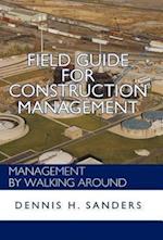 Field Guide for Construction Management