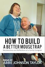 How to Build a Better Mousetrap