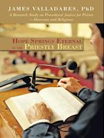 Hope Springs Eternal in the Priestly Breast
