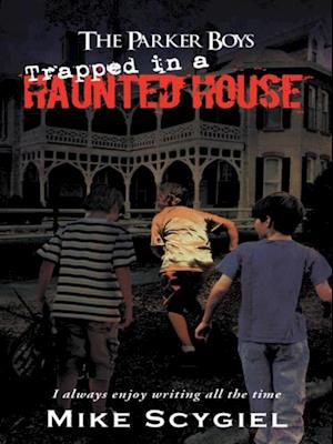 Parker Boys Trapped in a Haunted House