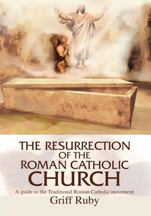 Resurrection of the Roman Catholic Church