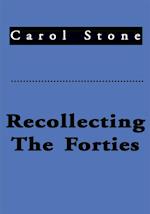 Recollecting the Forties