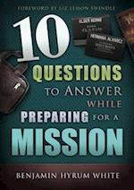 10 Questions to Answer While Preparing for a Mission