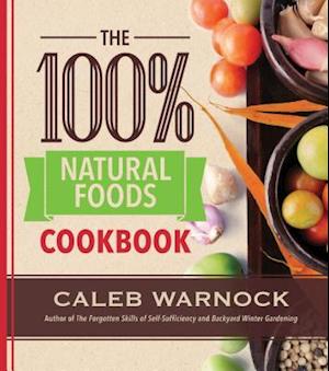 100 Percent Natural Foods Cookbook