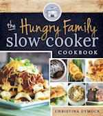 The Hungry Family Slow Cooker Cookbook