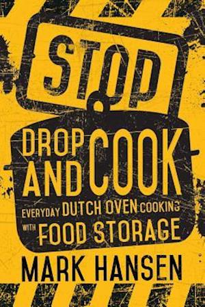 Stop, Drop, and Cook
