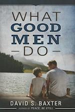 What Good Men Do