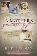 Mother's Greatest Gift
