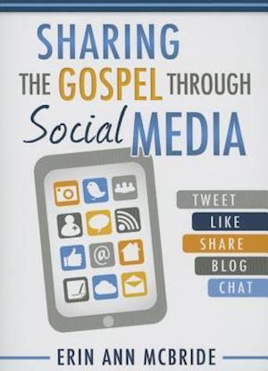 Sharing the Gospel Through Social Media