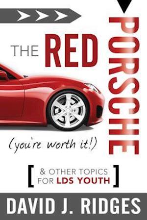 The Red Porsche (You're Worth It)