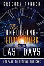 The Unfolding of God's Work in the Last Days