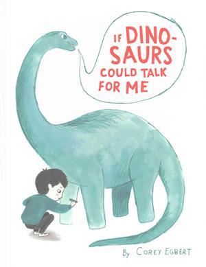 If Dinosaurs Could Talk for Me