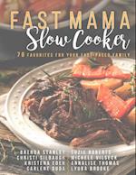 Fast Mama, Slow Cooker