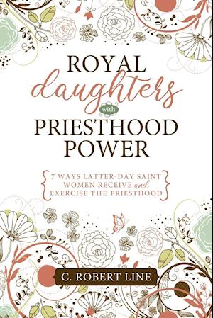 Royal Daughters with Priesthood Power