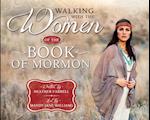 Walking with the Women of the Book of Mormon