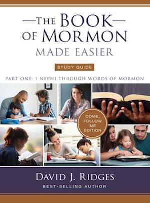 The Book of Mormon Made Easier Study Guide - Parts 1, 2, and 3
