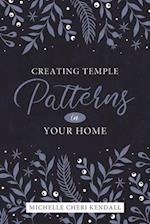 Creating Temple Patterns in Your Own Home