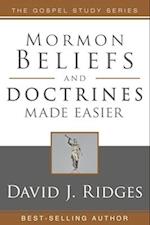 Mormon Beliefs and Doctrines Made Easier