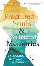 Fractured Souls and Splintered Memories