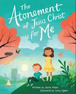 The Atonement of Jesus Christ Is for Me