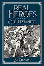 Real Heroes of the Old Testament