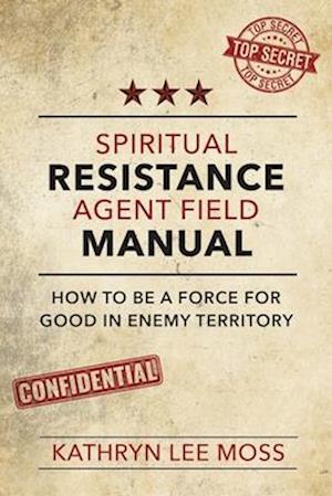 Spiritual Resistance Agent Field Manual