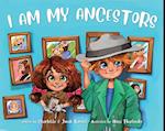 I Am My Ancestors