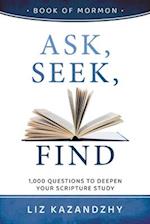 Ask, Seek, Find