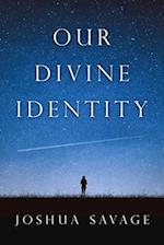 Our Divine Identity