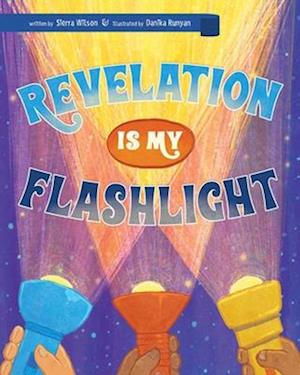 Revelation Is My Flashlight