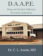 D.A.A.P.E. Drug and Alcohol Addiction Prevention Education