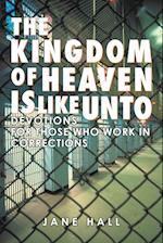 The Kingdom of Heaven Is Like Unto