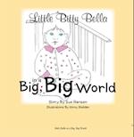 Little Bitty Bella in a Big, Big World