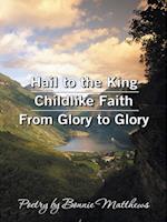 Hail to the King/Childlike Faith/From Glory to Glory