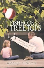 Fishhooks in Treetops