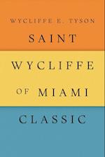 Saint Wycliffe of Miami Classic