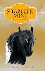 Starlite Mist: A New Beginning 