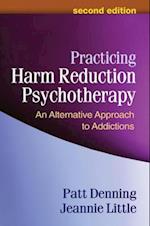 Practicing Harm Reduction Psychotherapy, Second Edition