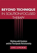 Beyond Technique in Solution-Focused Therapy