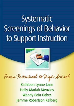 Systematic Screenings of Behavior to Support Instruction