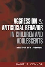 Aggression and Antisocial Behavior in Children and Adolescents