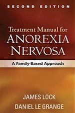 Treatment Manual for Anorexia Nervosa, Second Edition