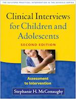 Clinical Interviews for Children and Adolescents, Second Edition