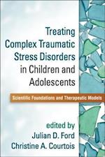 Treating Complex Traumatic Stress Disorders in Children and Adolescents