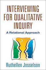 Interviewing for Qualitative Inquiry