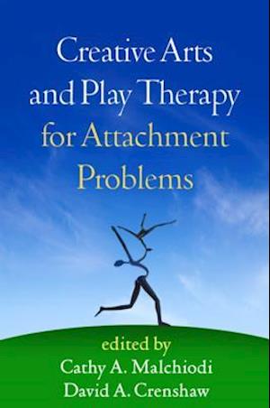 Creative Arts and Play Therapy for Attachment Problems