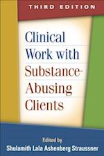 Clinical Work with Substance-Abusing Clients