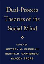 Dual-Process Theories of the Social Mind