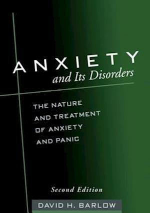 Anxiety and Its Disorders, Second Edition